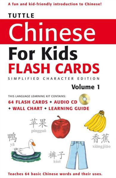 Tuttle Chinese for Kids Flash Cards Kit Vol 1 Simplified Ed: Simplified Characters [Includes 64 Flash Cards, Online Audio, Wall Chart & Learning Guide] - Tuttle Flash Cards - Tuttle Publishing - Bücher - Tuttle Publishing - 9780804839365 - 15. Februar 2008