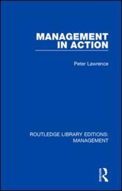 Cover for Peter Lawrence · Management in Action - Routledge Library Editions: Management (Paperback Book) (2019)