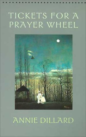 Cover for Annie Dillard · Tickets for a Prayer Wheel (Paperback Book) (2002)