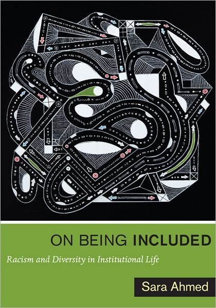 Cover for Sara Ahmed · On Being Included: Racism and Diversity in Institutional Life (Paperback Book) (2012)
