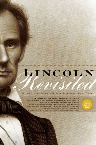 Cover for Harold Holzer · Lincoln Revisited: New Insights from the Lincoln Forum (Hardcover Book) [Annotated edition] (2007)