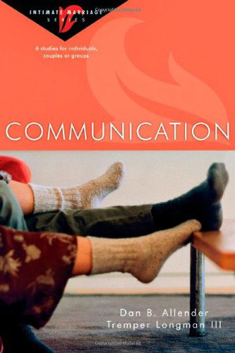 Communication (Intimate Marriage) - Tremper Longman III - Libros - IVP Connect - 9780830821365 - 20 de mayo de 2005