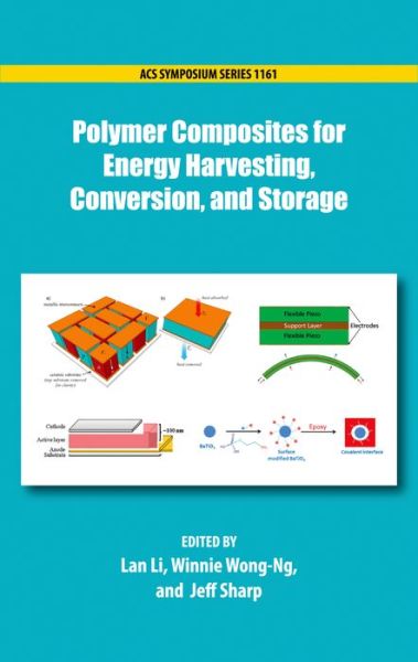 Cover for Lan Li · Polymer Composites for Energy Harvesting, Conversion, and Storage - ACS Symposium Series (Hardcover Book) (2015)