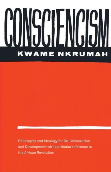 Cover for Kwame Nkrumah · Consciencism: Philosophy and Ideology for De-Colonization (Paperback Bog) (1964)