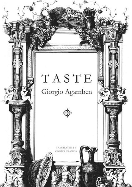 Cover for Agamben, Giorgio (Professor of Philosophy, Universita IUAV di Venezia) · Taste - The Italian List (Hardcover Book) (2017)