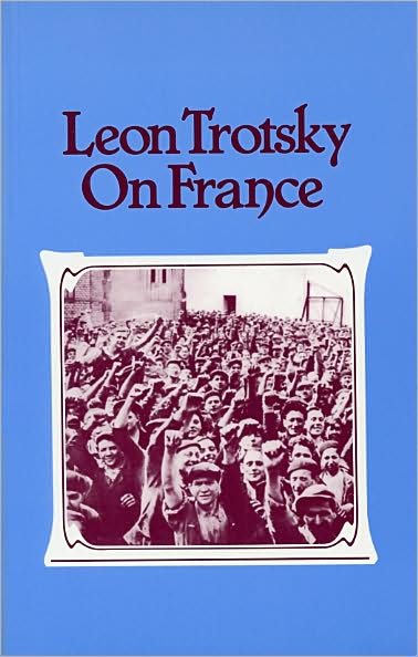 Cover for Leon Trotsky · Leon Trotsky on France (Paperback Book) (1979)