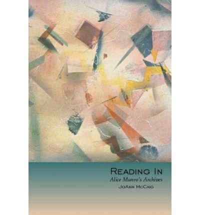 Cover for JoAnn McCaig · Reading In: Alice Munroas Archives (Pocketbok) (2002)