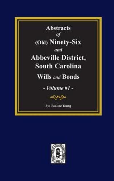 Cover for Willie Pauline Young · Abstracts Of Old Ninety Six And Abbeville District Wills And Bonds (Hardcover Book) (2018)