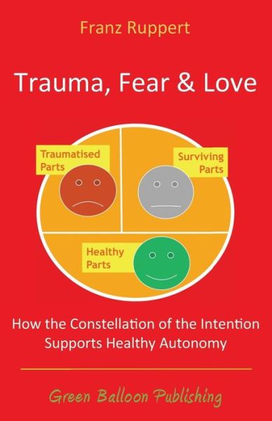 Cover for Franz Ruppert · Trauma Fear and Love (Paperback Book) (2015)