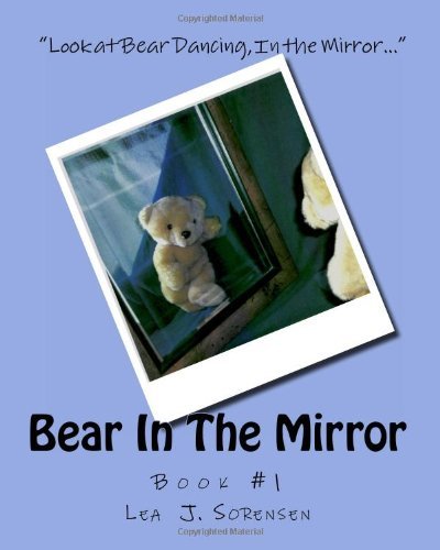 Cover for Ms Lea J Sorensen · Bear in the Mirror (Paperback Bog) (2011)