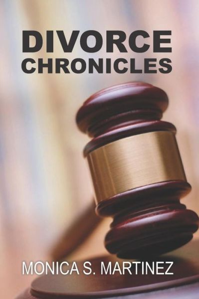 Cover for Monica S. Martinez · Divorce Chronicles (Paperback Book) (2019)