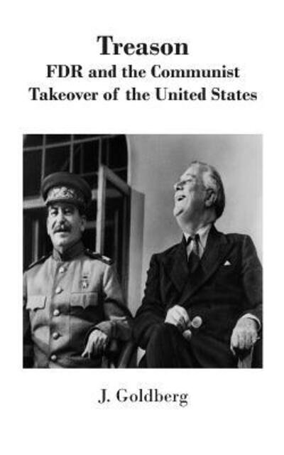 Cover for J. Goldberg · Treason FDR and the Communist Takeover of the United States (Taschenbuch) (2019)