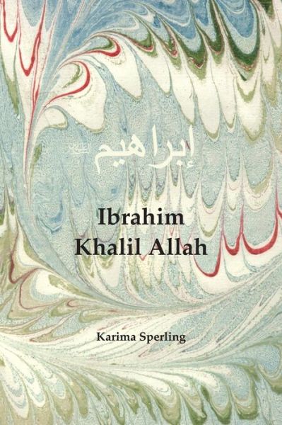 Cover for Karima Sperling · Ibrahim Khalil Allah (Paperback Book) (2019)