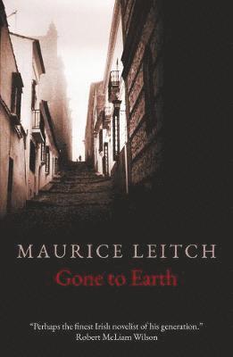 Cover for Maurice Leitch · Gone to Earth (Hardcover Book) (2019)