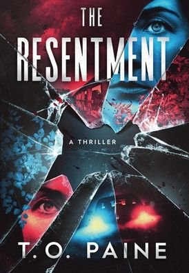 Cover for Paine T. O. Paine · The Resentment (Hardcover bog) (2022)