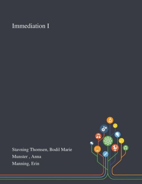 Immediation I - Bodil Marie Stavning Thomsen - Books - Saint Philip Street Press - 9781013294365 - October 9, 2020