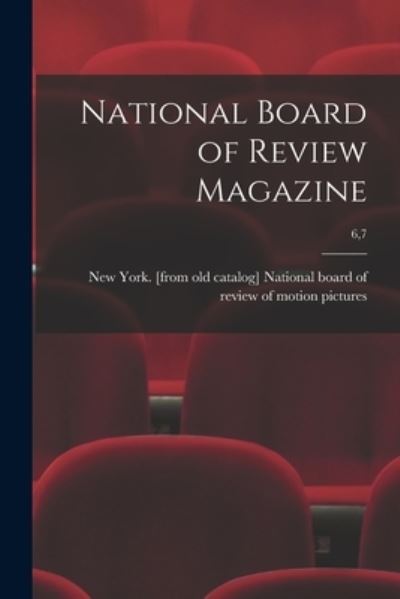 Cover for National Board of Review of Motion Pi · National Board of Review Magazine; 6,7 (Paperback Book) (2021)