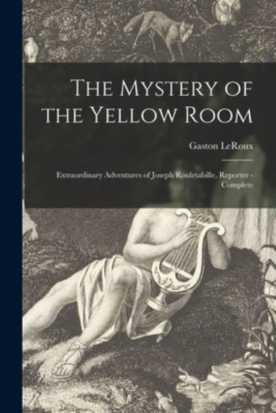 Cover for Gaston LeRoux · The Mystery of the Yellow Room (Paperback Bog) (2021)