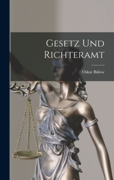 Cover for Oskar Bülow · Gesetz und Richteramt (Book) (2022)