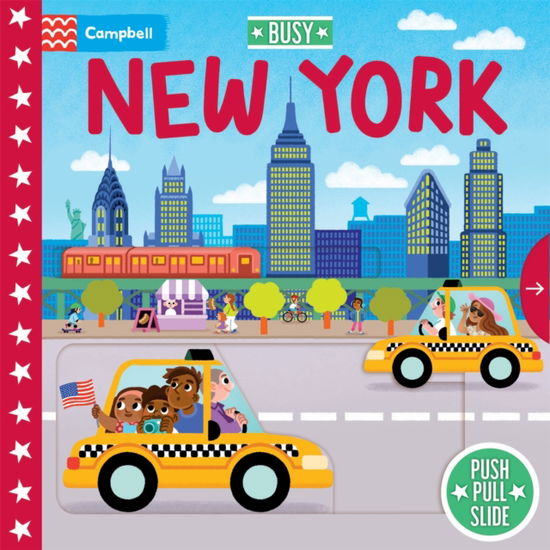 Cover for Campbell Books · Busy New York: Push Pull Slide - Busy Books (Board book) (2025)