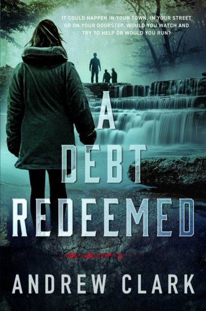 Cover for Andrew Clark · A Debt Redeemed (Pocketbok) (2024)