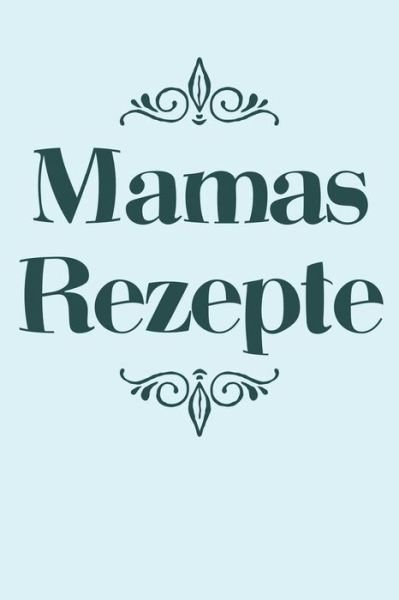 Cover for Liddelbooks Rezepte &amp; Kochen · Mamas Rezepte (Pocketbok) (2019)