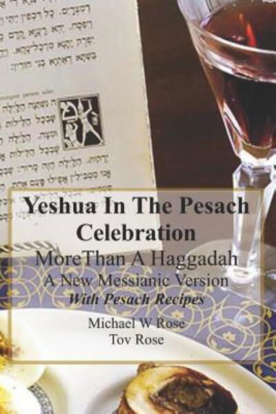 Cover for Tov Rose · Yeshua In the Pesach Celebration More Than A Haggadah (Pocketbok) (2019)