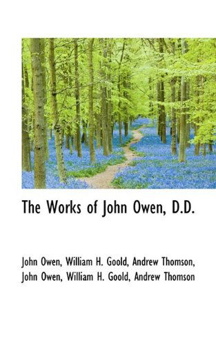 Cover for John Owen · The Works of John Owen, D.D. (Hardcover Book) (2009)