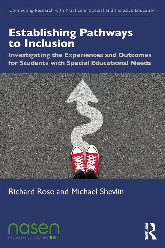 Cover for Rose, Richard (University of Northhampton, UK.) · Establishing Pathways to Inclusion: Investigating the Experiences and Outcomes for Students with Special Educational Needs - Connecting Research with Practice in Special and Inclusive Education (Paperback Bog) (2021)