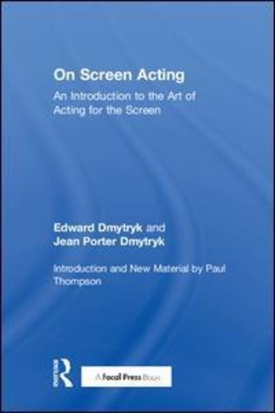Cover for Edward Dmytryk · On Screen Acting: An Introduction to the Art of Acting for the Screen - Edward Dmytryk: On Filmmaking (Hardcover Book) (2018)