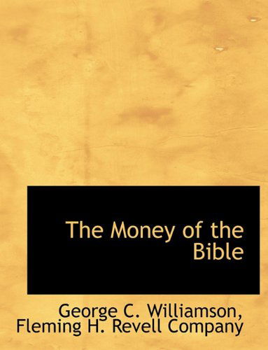 Cover for George C. Williamson · The Money of the Bible (Paperback Book) (2010)