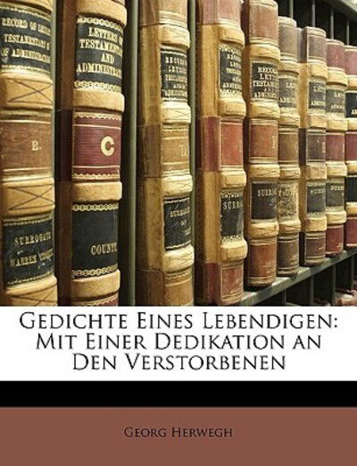 Cover for Herwegh · Gedichte eines Lebendigen: (Book)