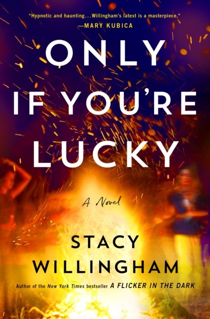Cover for Stacy Willingham · Only If You're Lucky (Pocketbok) (2024)