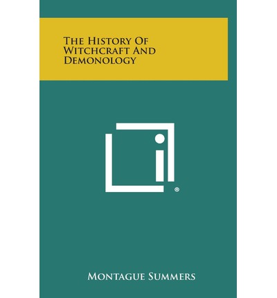 Cover for Montague Summers · The History of Witchcraft and Demonology (Hardcover Book) (2013)