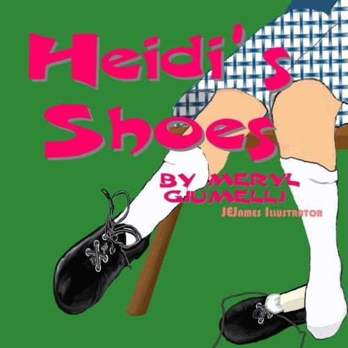 Cover for Jejames Illustrator · Heidi's Shoes (Taschenbuch) (2013)