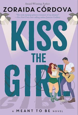 Cover for Zoraida Cordova · Kiss The Girl (Book) (2023)