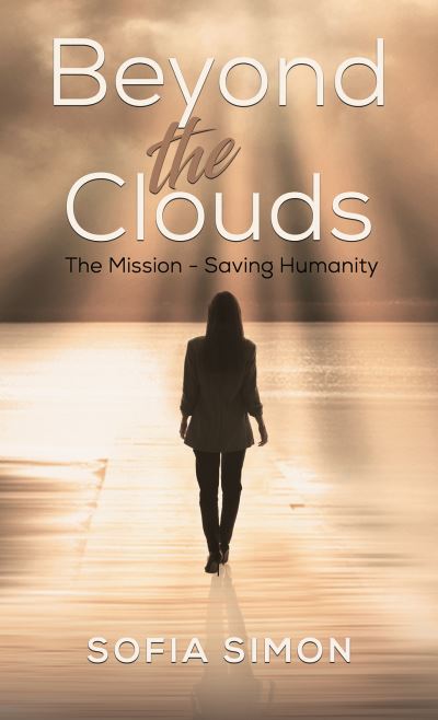 Cover for Sofia Simon · Beyond the Clouds: The Mission - Saving Humanity (Paperback Book) (2021)