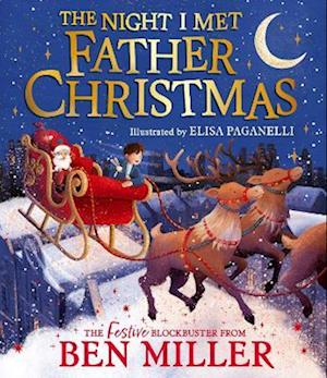 Cover for Ben Miller · The Night I Met Father Christmas: A festive picture book adventure (Gebundenes Buch) [ANZ Only edition] (2025)