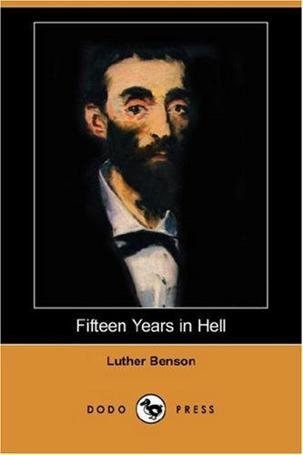 Cover for Luther Benson · Fifteen Years in Hell (Dodo Press) (Paperback Book) (2007)