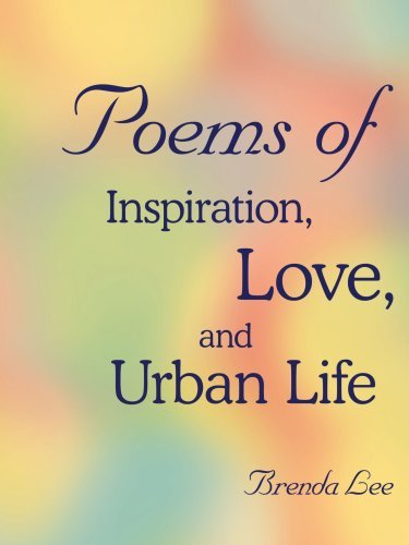 Poems of Inspiration, Love, and Urban Life - Brenda Lee - Bøger - AuthorHouse - 9781420874365 - 1. september 2005