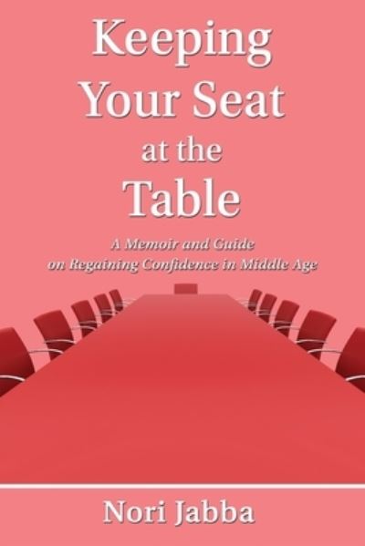 Cover for Nori Jabba · Keeping Your Seat at the Table (Book) (2023)