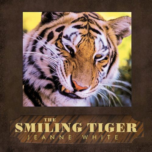 Cover for Jeanne White · The Smiling Tiger: Quotes &amp; Notes (Paperback Book) (2010)