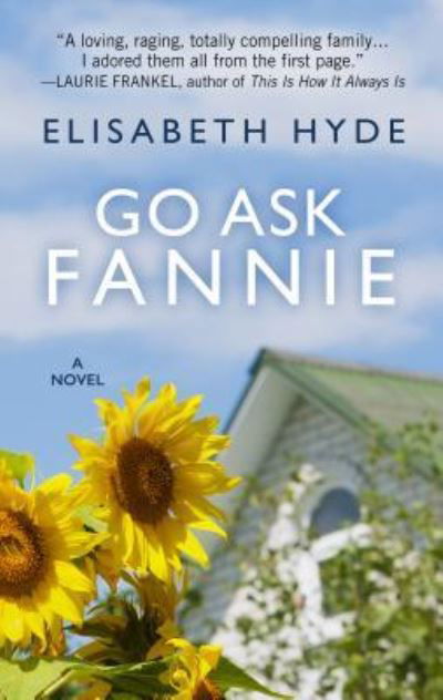 Go Ask Fannie - Elisabeth Hyde - Livros - Thorndike Press - 9781432853365 - 2 de agosto de 2018
