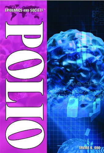 Cover for Tamra B. Orr · Polio (Epidemics and Society) (Hardcover Book) (2010)