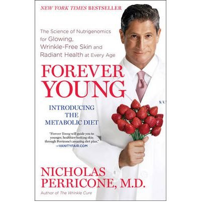Cover for Perricone, Nicholas, M.D. · Forever Young: The Science of Nutrigenomics for Glowing, Wrinkle-free Skin and Radiant Health at Every Age (Paperback Bog) (2011)