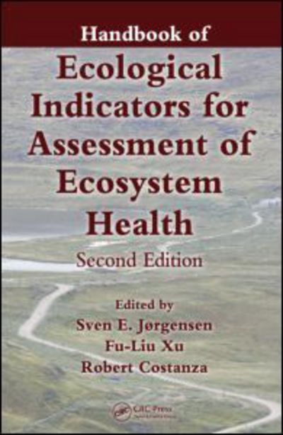 Cover for Sven E Jorgensen · Handbook of Ecological Indicators for Assessment of Ecosystem Health - Applied Ecology and Environmental Management (Hardcover Book) (2010)