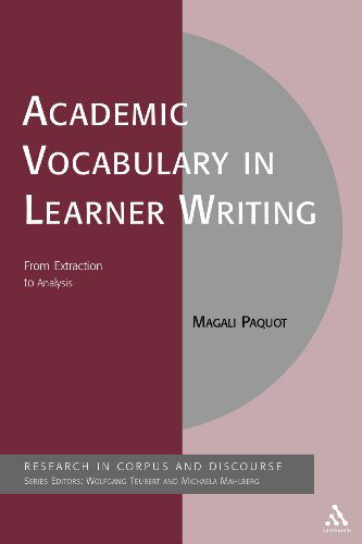 Cover for Magali Paquot · Academic Vocabulary in Learner Writing: from Extraction to Analysis (Corpus and Discourse) (Hardcover Book) (2010)