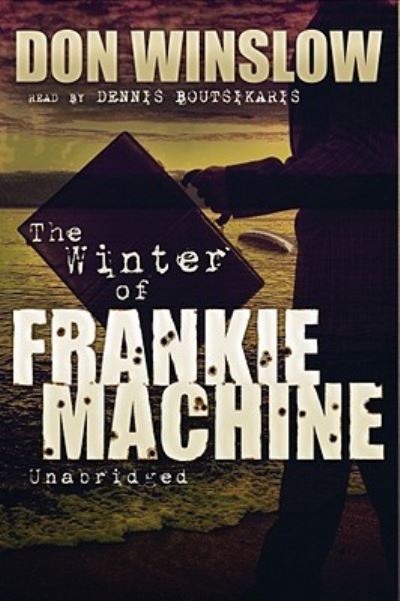 Cover for Don Winslow · The Winter of Frankie Machine (N/A) (2024)