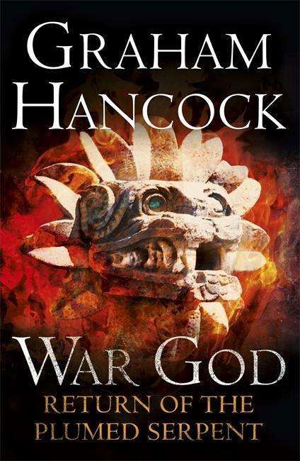 Cover for Graham Hancock · Return of the Plumed Serpent: War God Trilogy: Book Two - War God (Paperback Book) (2015)