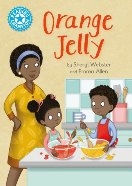 Cover for Sheryl Webster · Reading Champion: Orange Jelly: Independent Reading Blue 4 - Reading Champion (Pocketbok) (2024)